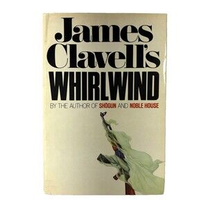 Whirlwind Volume 1 by James Clavell Vintage 1986 William Morrow Hardback Book